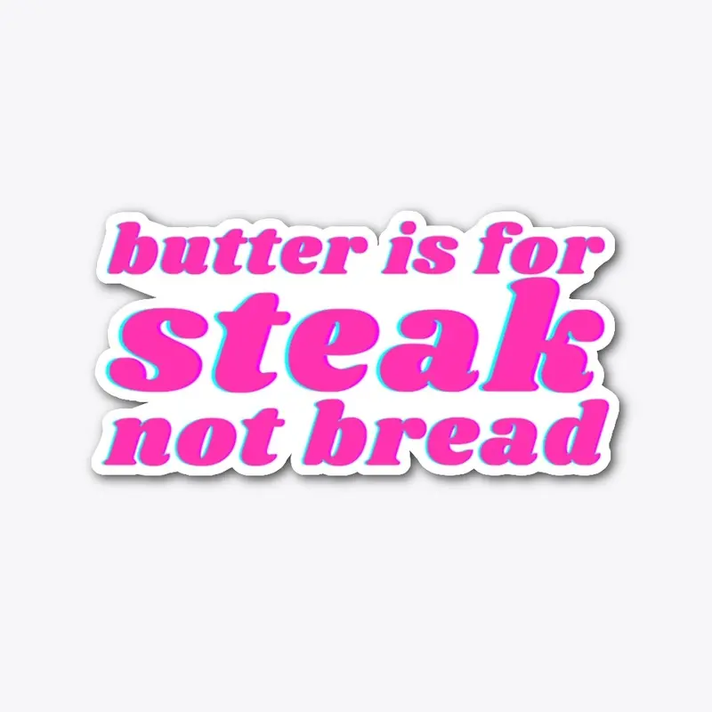 Butter Is For Sticker